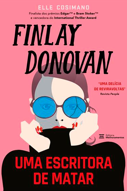 "Finlay Donovan: Uma escritora de matar" ("Finlay Donovan is Killing It"), Elle Cosimano (Melhoramentos, 2021)